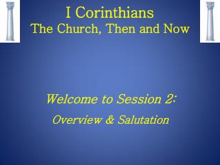 I Corinthians The Church, Then and Now