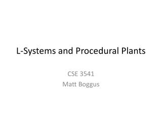 L-Systems and Procedural Plants