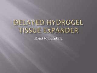 Delayed Hydrogel Tissue Expander