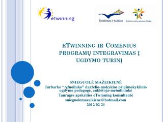 eTwinning ir Comenius programų integravimas į ugdymo turinį