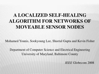 A LOCALIZED SELF-HEALING ALGORITHM FOR NETWORKS OF MOVEABLE SENSOR NODES