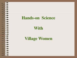 Hands-on Science With Village Women