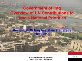 Government of Iraq Overview of UN Contributions to Iraq’s National Priorities