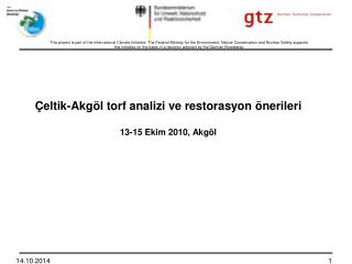 Çeltik-Akgöl torf analizi ve restorasyon önerileri 13-15 Ekim 2010, Akgöl