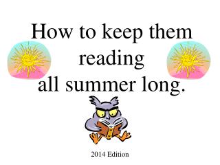 How to keep them reading all summer long.
