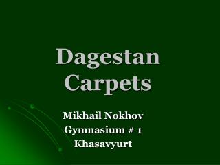 Dagestan Carpets