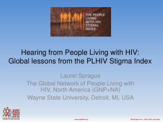 Hearing from People Living with HIV: Global lessons from the PLHIV Stigma Index