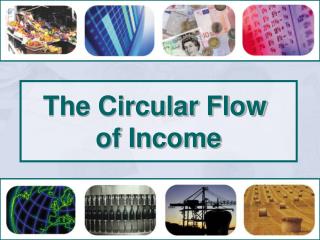 The Circular Flow of Income