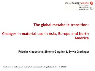 The global metabolic transition: Changes in material use in Asia, Europe and North America