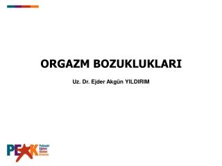 ORGAZM BOZUKLUKLARI