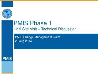PMIS Phase 1 Haiti Site Visit – Technical Discussion