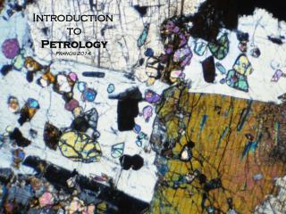 Introduction to Petrology Francis 2014