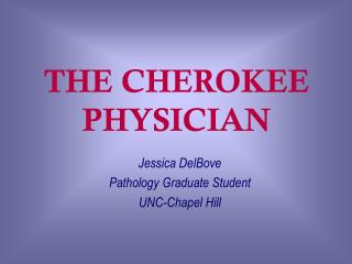 THE CHEROKEE PHYSICIAN