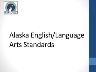 Alaska English/Language Arts Standards