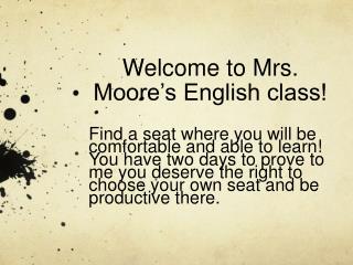 Welcome to Mrs. Moore’s English class!