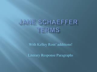 Jane Schaeffer Terms