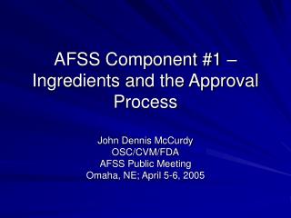 AFSS Component #1 – Ingredients and the Approval Process