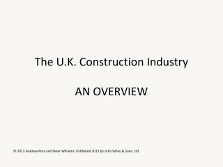 The U.K. Construction Industry AN OVERVIEW