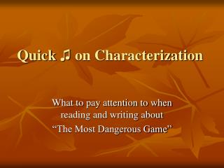 Quick ♫ on Characterization