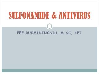 SULFONAMIDE &amp; ANTIVIRUS