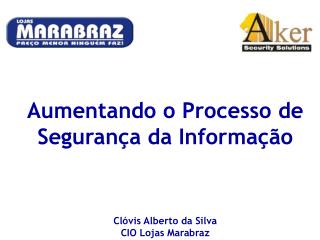 Aumentando o Processo de Segurança da Informação