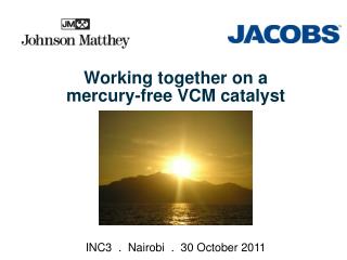 Working together on a mercury-free VCM catalyst