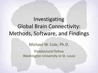 Investigating Global Brain Connectivity: Methods, Software, and Findings