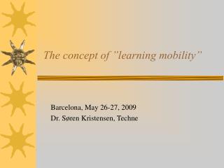 The concept of ”learning mobility”