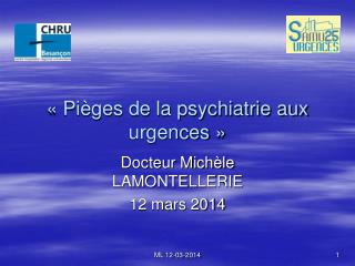 « Pièges de la psychiatrie aux urgences »