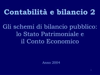 Gli schemi di bilancio pubblico: lo Stato Patrimoniale e il Conto Economico