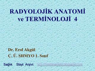 RADYOLOJİK ANATOMİ ve TERMİNOLOJİ 4