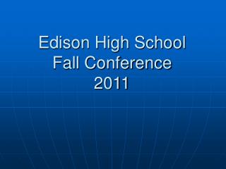 Edison High School Fall Conference 2011