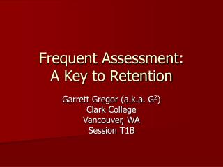 Frequent Assessment: A Key to Retention