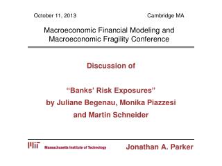 Discussion of “Banks’ Risk Exposures” by Juliane Begenau, Monika Piazzesi and Martin Schneider