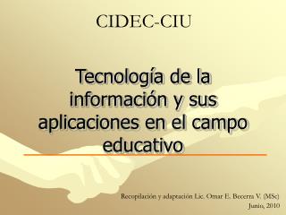 Tecnología de la información y sus aplicaciones en el campo educativo