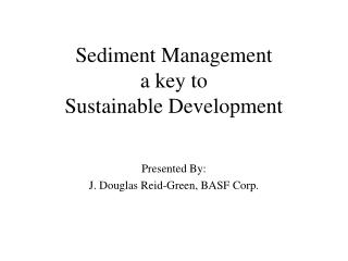 Sediment Management a key to Sustainable Development
