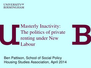 Masterly Inactivity: The politics of private renting under New Labour