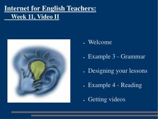 Internet for English Teachers: Week 11, Video II