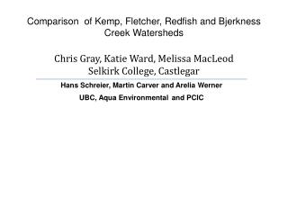 Comparison of Kemp, Fletcher, Redfish and Bjerkness Creek Watersheds