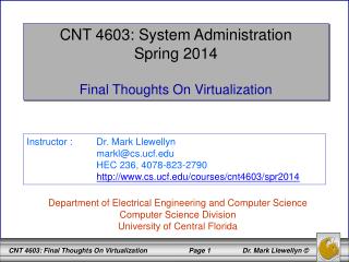 CNT 4603: System Administration Spring 2014 Final Thoughts On Virtualization