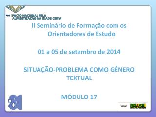 II Seminário de Formação com os Orientadores de Estudo 01 a 05 de setembro de 2014