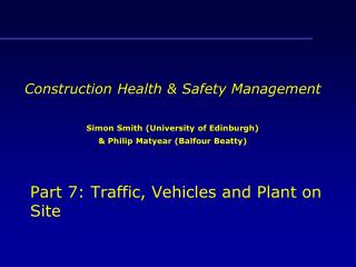 Part 7: Traffic, Vehicles and Plant on Site