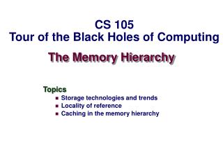 The Memory Hierarchy