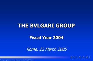 THE BVLGARI GROUP