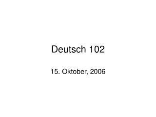 Deutsch 102