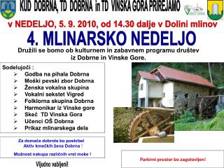 KUD DOBRNA, TD DOBRNA in TD VINSKA GORA PRIREJAMO ,