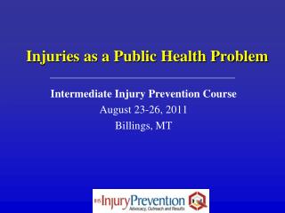 Injuries as a Public Health Problem