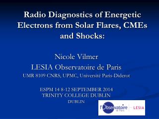 Radio Diagnostics of Energetic Electrons from Solar Flares , CMEs and Shocks :