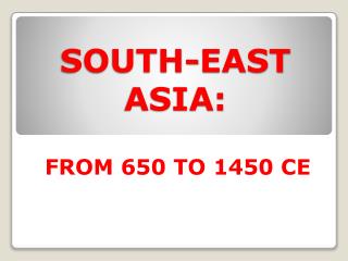 SOUTH-EAST ASIA: