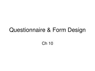 Questionnaire &amp; Form Design